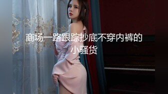 儿子打闹婚礼前奏更衣室儿子翘起大臀色诱父亲被大屌无套狂操内射