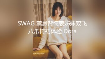 最后被操哭了！风油精女神，太彪悍了【完整版25分钟已上传下面】