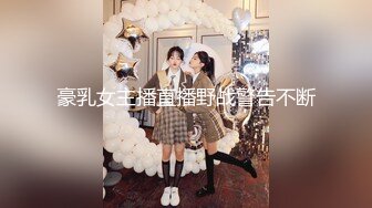 【新片速遞】&nbsp;&nbsp;长腿大屌清纯除毛师CD「小弟妹」FO露脸大尺度性爱私拍 小哥哥来找我请求狠狠后入菊花不满足只好再上道具【自压水印】[491M/MP4/16:34]