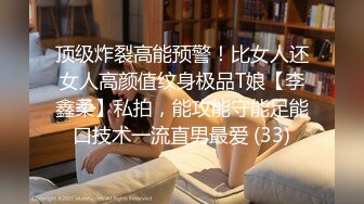 漂亮妹子各种干叫着顶到我子宫里面，弟弟使劲操我啊。