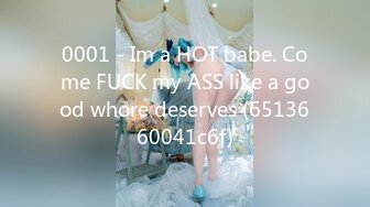 0001 - Im a HOT babe. Come FUCK my ASS like a good whore deserves (6513660041c6f)