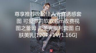 STP25661 最新糖心童颜巨乳极品名器尤物▌蜜桃君 ▌乖巧小喵咪多汁嫩穴 粗大阳具急速抽插白虎嫩鲍 女上淫穴榨汁极品女友