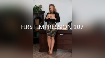 FIRST IMPRESSION 107