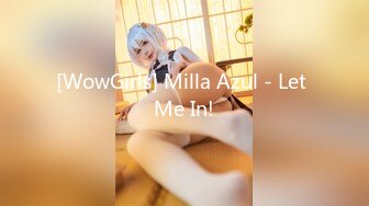 [WowGirls] Milla Azul - Let Me In!