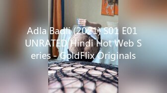 Adla Badli (2021) S01 E01 UNRATED Hindi Hot Web Series - GoldFlix Originals