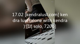 17.02 [kendralust.com] kendra lust (alone with kendra) [1f, solo, 720p]