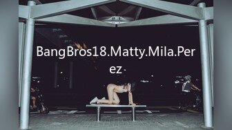 BangBros18.Matty.Mila.Perez