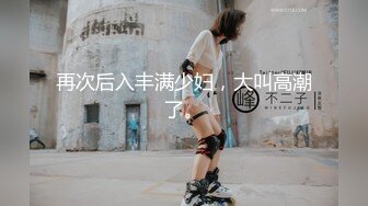 【情侣】【圆圆与多多】合集闷骚情侣的淫乱逗比日常，纯天然无修饰美女，难得的精品女神，必看 (2)