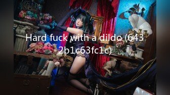 Hard fuck with a dildo (6432b1c63fc1c)